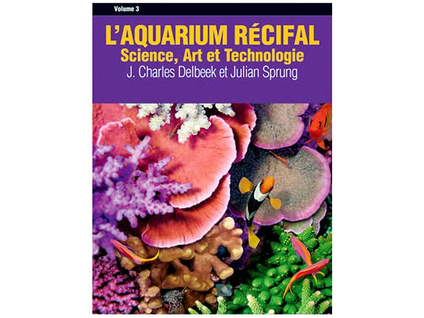 L'AQUARIUM RÉCIFAL Volume 3
