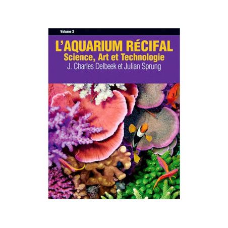 L'AQUARIUM RÉCIFAL Volume 3